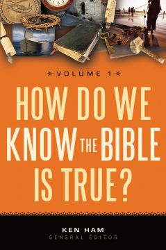How Do We Know the Bible is True? Vol. 1