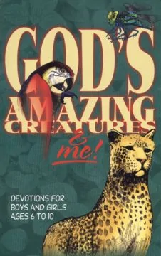 God's Amazing Creatures and Me!