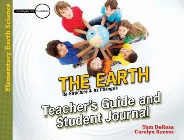 The Earth: Its Structure & Its Changes (Teacher's Guide & Student Journal - Download)