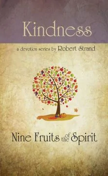 Nine Fruits of the Spirit: Kindness