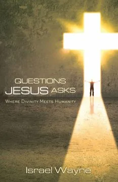 Questions Jesus Asks