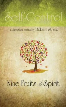 Nine Fruits of the Spirit: Self-Control