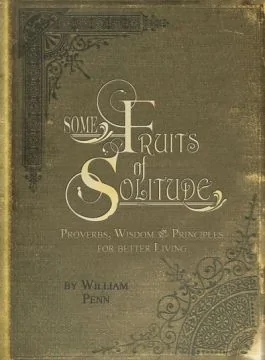 Some Fruits of Solitude