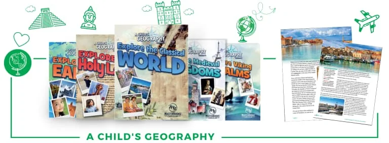 A Child's Geography: Christian Homeschool Geography Curriculum