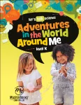 Adventures in the World Around Me: Level K